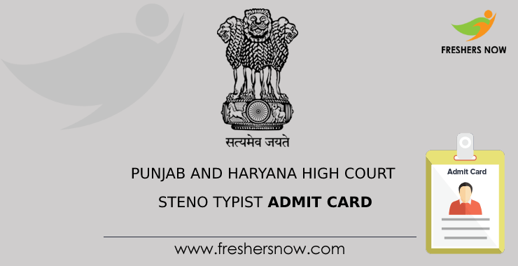 Punjab And Haryana High Court Steno Typist Admit Card 2022