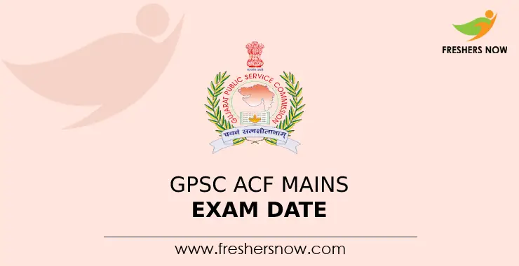 GPSC ACF Mains Exam Dates 2023 Announced