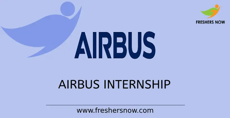 Airbus Internship Opportunity For Freshers