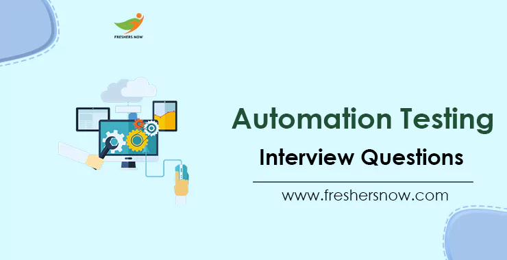 Top 50 Automation Testing Interview Questions And Answers