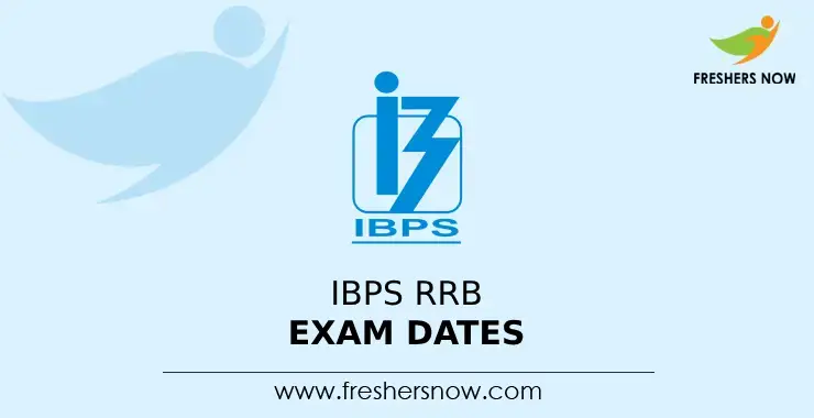 Ibps Rrb Exam Dates Out Check Exam Schedule