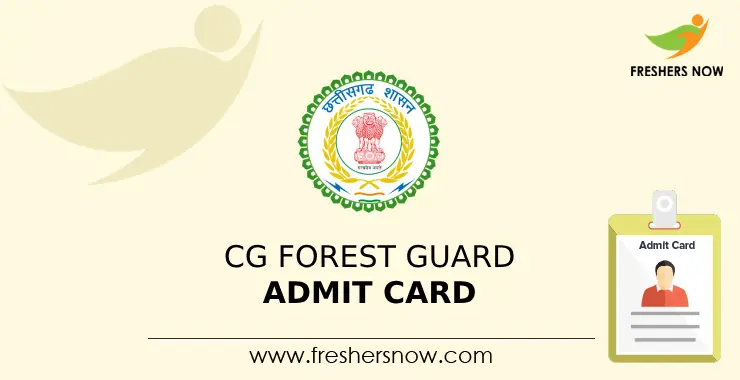 CG Forest Guard Admit Card 2023 Physical Test Date