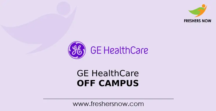 GE HealthCare Off Campus 2025 Recruitment Drive