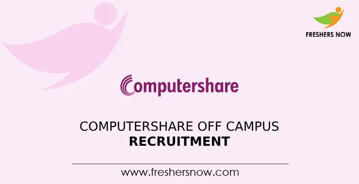 Computershare Off Campus 2024 Recruitment Drive For Freshers