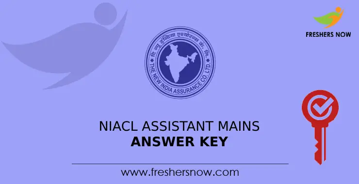 NIACL Assistant Mains Answer Key 2024 Exam Key Objections