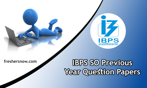 IBPS SO Previous Year Question Papers