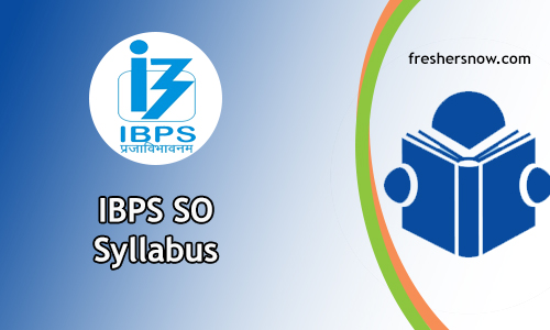 IBPS SO Syllabus
