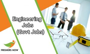 Engineering Jobs 2024 | BE, B.Tech Government Jobs 2023