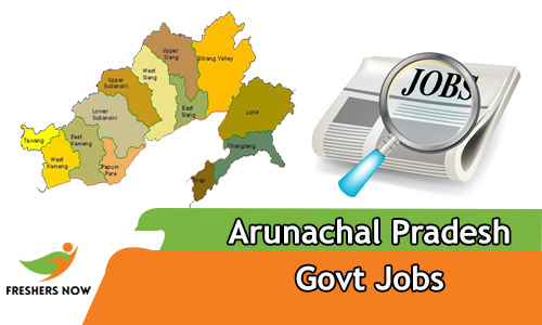 Arunachal Pradesh Govt Jobs