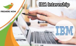 IBM Internship 2024-2025 | Opportunity for Freshers