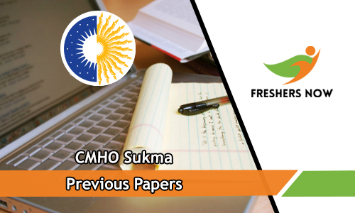 CMHO Sukma Previous Papers