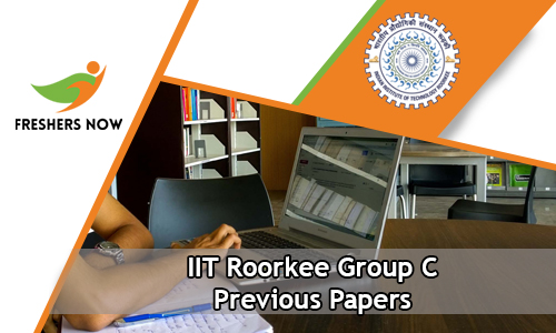 IIT Roorkee Group C Previous Papers