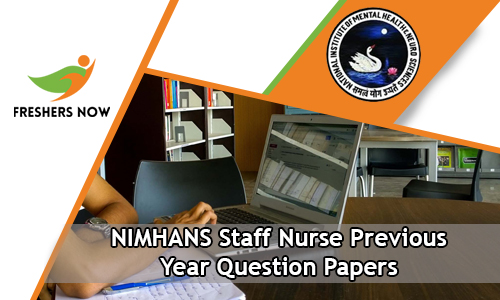 NIMHANS Staff Nurse Previous Year Question Papers