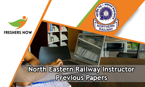 North Eastern Railway Instructor Previous Papers