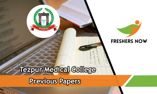 Tezpur Medical College Previous Papers