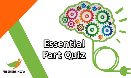 Essential Part Quiz