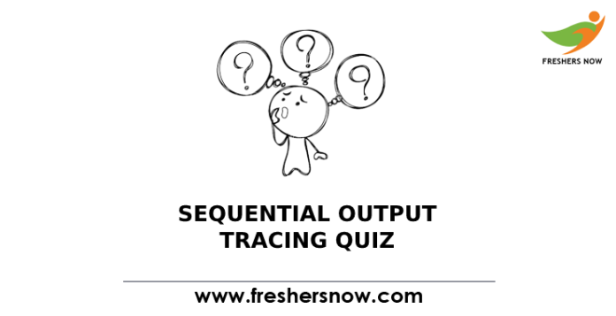 Sequential Output Tracing Quiz