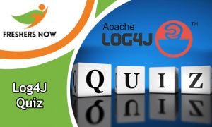 Log4j Quiz - Log4j MCQ Online Test - FreshersNow.Com