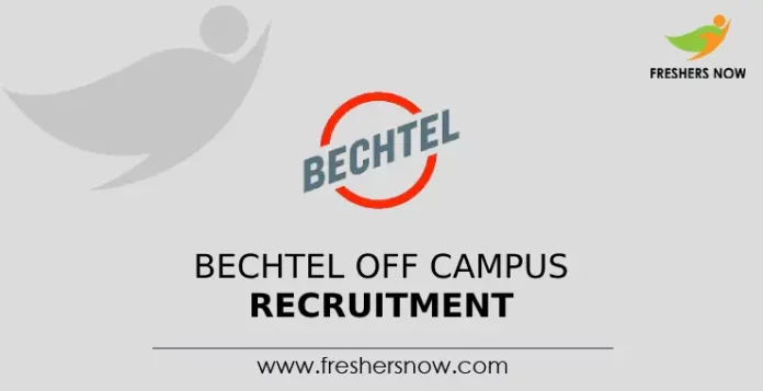 Bechtel Off Campus Recruitment