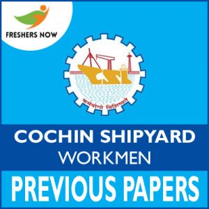 Cochin Shipyard Workmen Previous Papers