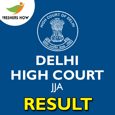 Delhi High Court JJA Result 2019