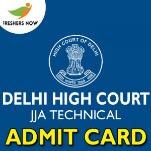 Delhi High Court JJA Technical Admit Card