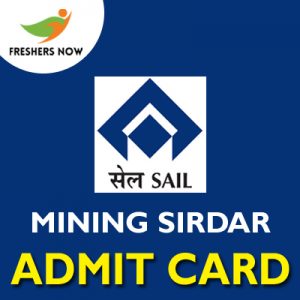 SAIL Mining Sirdar Admit Card 2019