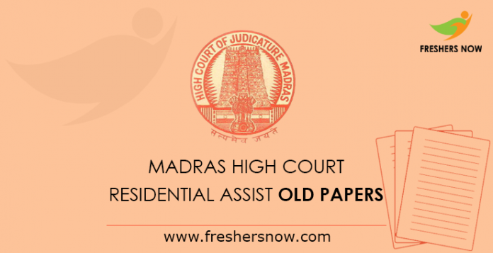 Madras High Court Residential Assistant Previous Papers