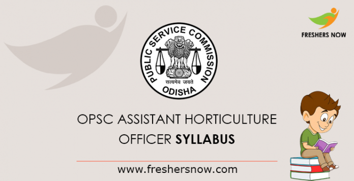 OPSC Assistant Horticulture Officer Syllabus