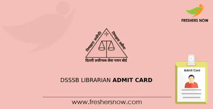 DSSSB Librarian Admit Card