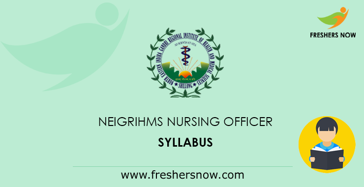 NEIGRIHMS Nursing Officer Syllabus 2024 & Group B, C Pattern PDF