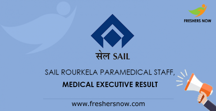 SAIL Rourkela Paramedical Staff, Medical Executive Result