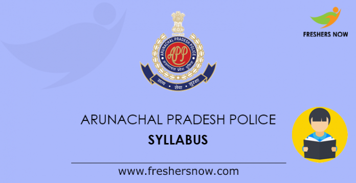 Arunachal Pradesh Police Syllabus