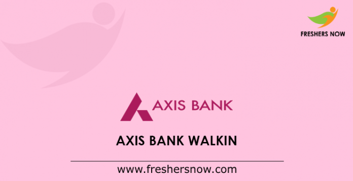 Axis Bank Walkin