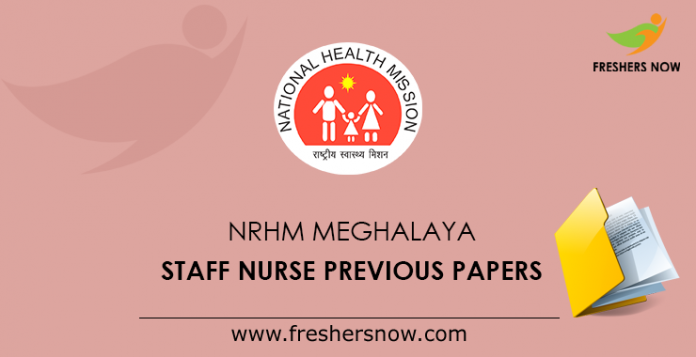 NRHM Meghalaya Staff Nurse Previous Papers