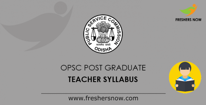 OPSC Post Graduate Teacher Syllabus