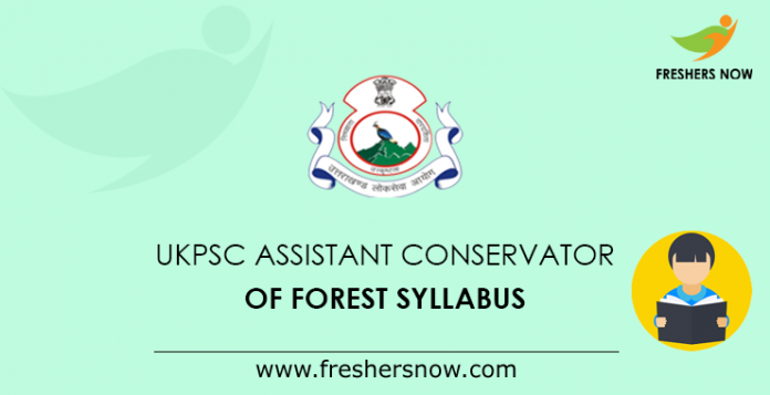 UKPSC Assistant Conservator of Forest Syllabus
