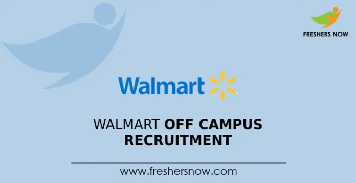 Walmart Off Campus Recruitment