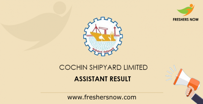 Cochin Shipyard Limited Assistant Result