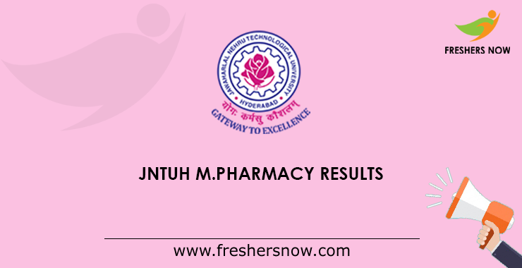 JNTUH M. Pharmacy Results 2023 OUT R19 R17 R15 R13 Exams