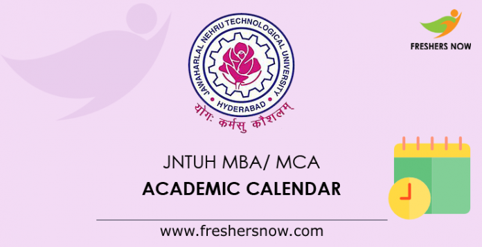 JNTUH MBA, MCA Academic Calendar
