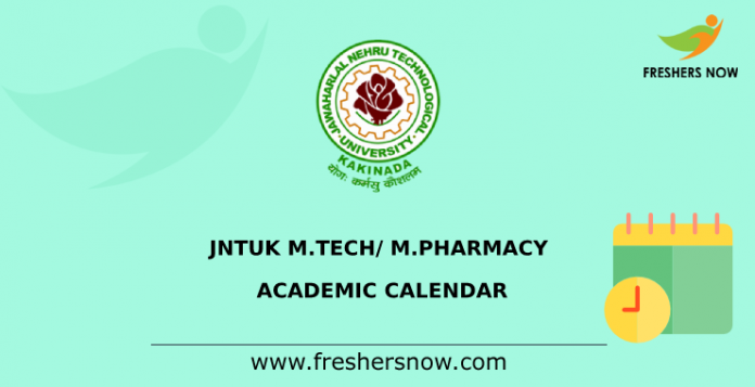 JNTUK M.Tech M.Pharmacy Academic Calendar