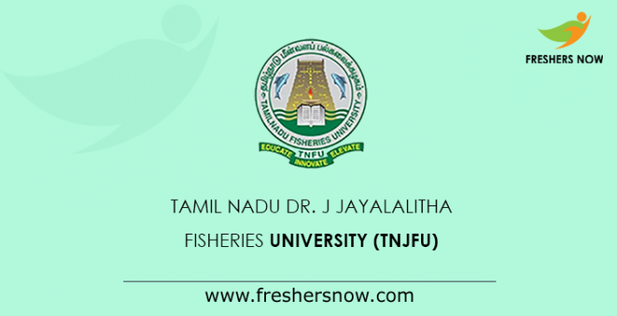Tamil Nadu Dr. J Jayalalitha Fisheries University (TNJFU)