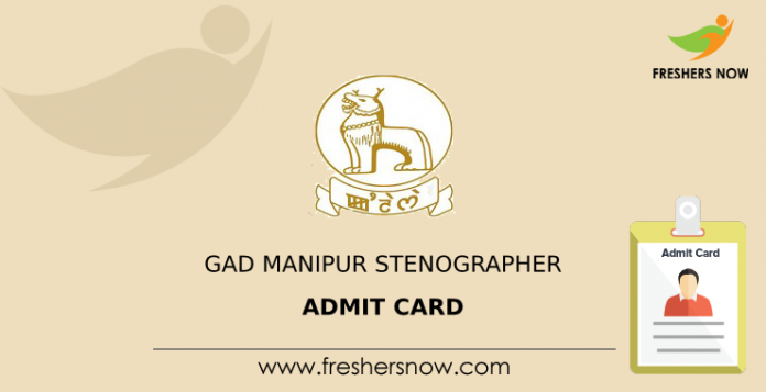 GAD Manipur Stenographer Admit Card