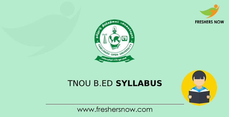 TNOU B.Ed Syllabus 2021 PDF | Check B.Ed (Spl.Ed) Exam Pattern