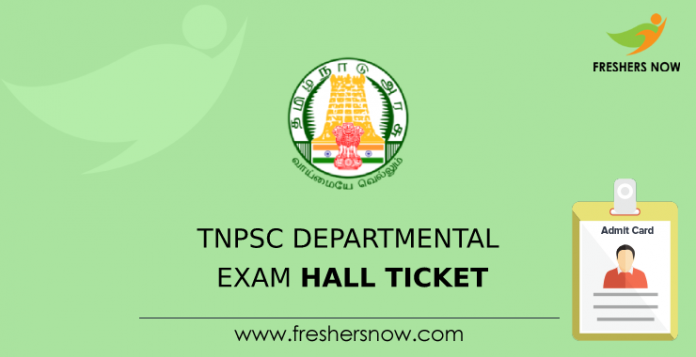 TNPSC Departmental Exam Hall Ticket