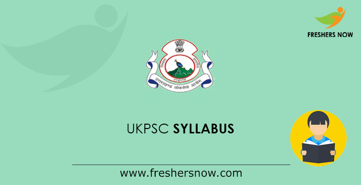 UKPSC Syllabus 2024 And Exam Pattern(Prelims, Mains)