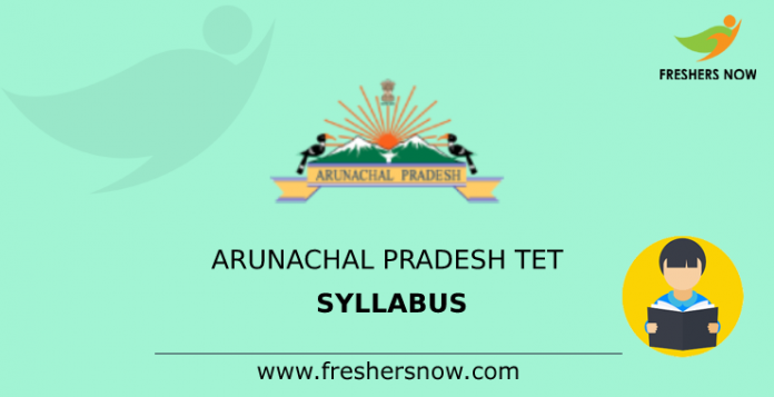 Arunachal Pradesh TET Syllabus