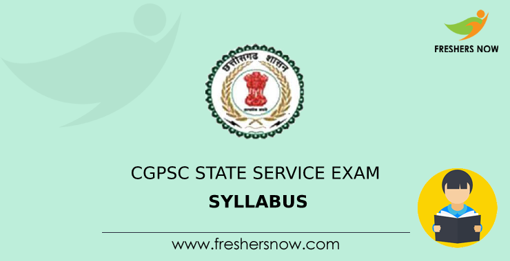 CGPSC State Service Exam Syllabus 2022 & Pattern PDF - Prelims, Mains