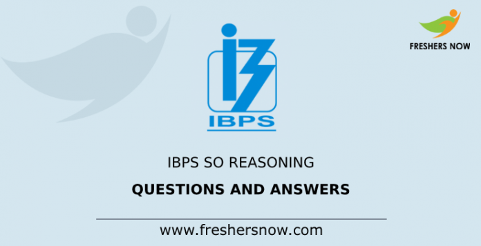 IBPS SO Reasoning Questions and Answers